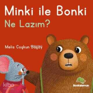 Minki ile Bonki - Ne Lazım?