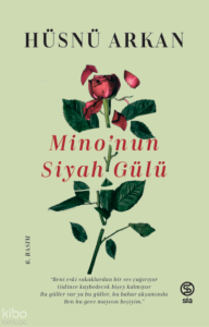 Mino'nun Siyah Gülü