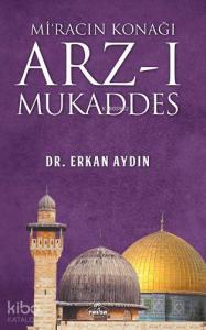 Mi'racın Konağı Arz'ı Mukaddes