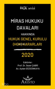 Miras Hukuku Davaları Hakkında Hukuk Genel Kurulu Kararları 2020