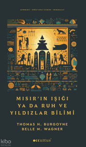 Mısır’ın Işığı;Ya Da Ruh Ve Yıldızlar Bilimi