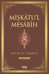Mişkâtu'l Mesâbîh 1. Cilt