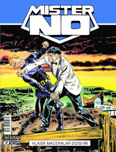 Mister No Klasik Maceralar Cilt 68;Şah Mat-Namlunun Ucunda-Manaus !-Gerçeğin İzinde