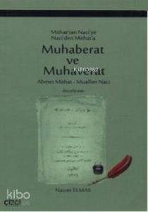 Mithat'tan Naciye Naci'den Mithat'a Muhaberat ve Muhaverat