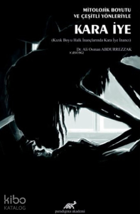 Mitolojik Boyutu Ve Çeşitli Yönleriyle Kara Iye