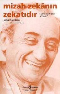 Mizah Zekânın Zekatıdır; "tarık Minkari Kitabı"