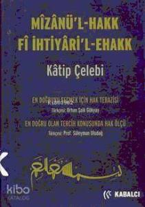 Mizanü'l - Hakk Fi İhtiyari'l-ehakk