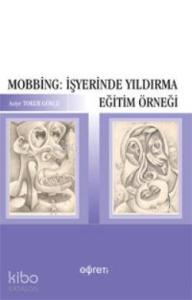 Mobbing: İşyerinde Yıldırma Eğitim Örneği