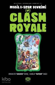 Mobil E-Spor Devrimi Ve Clash Royale