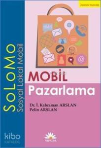 Mobil Pazarlama - SoLoMo (Sosyal Lokal Mobil)