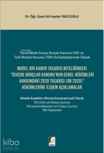 Model Bir Kanun Tasarısı Niteliğindeki İsviçre Borçlar Kanununun Genel Hükümleri Hakkındaki 2020 Tasarısı (OR 2020) Hükümlerine İlişkin Açıklamalar