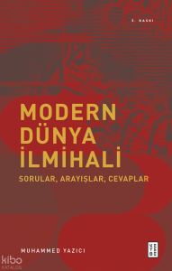 Modern Dünya İlmihali;Sorular, Arayışlar, Cevaplar
