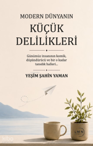 Modern Dünyanın Küçük Delilikleri