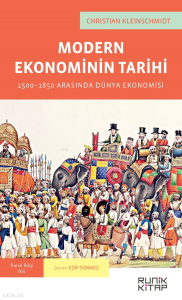 Modern Ekonominin Tarihi;1500-1850 Arasında Dünya Ekonomisi
