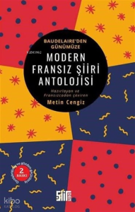Modern Fransız Antolojisi-Baudelaire'den Günümüze