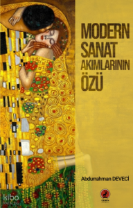 Modern Sanat Akımlarının Özü