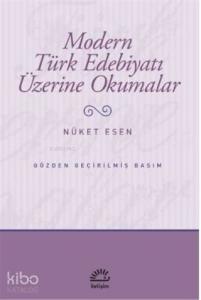 Modern Türk Edebiyatı Üzerine Okumalar
