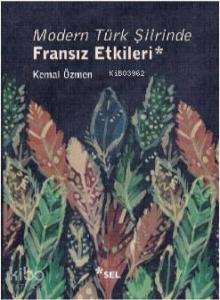 Modern Türk Şiirinde Fransız Etkileri