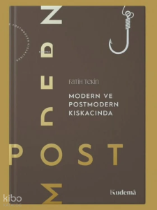 Modern ve Postmodern Kıskacında