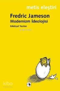 Modernizm İdeolojisi; Edebiyat Yazıları
