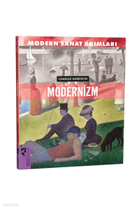Modernizm ;Modern Sanat Akımları