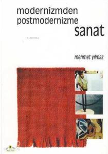 Modernizmden Postmodernizme Sanat