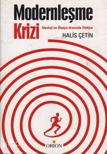 Modernleşme Krizi; İdeoloji ve Tükiye Arasında Türkiye