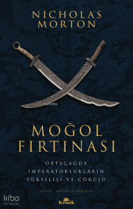 Moğol Fırtınası;Ortaçağda İmparatorlukların Yükselişi ve Çöküşü
