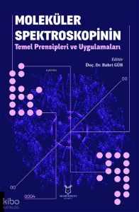 Moleküler Spektroskopinin Temel Prensipleri ve Uygulamaları