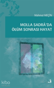 Molla Sadra’da Ölüm Sonrası Hayat