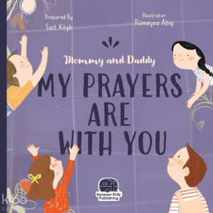 Mommy and Daddy My Duas Are With You