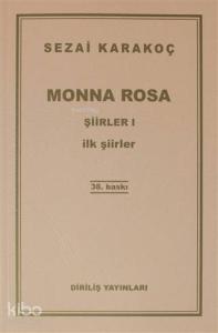 Monna Rosa Şiirler 1; İlk Şiirleri