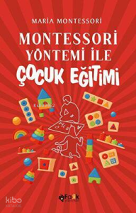 Montessori Yöntemi İle Çocuk Eğitimi
