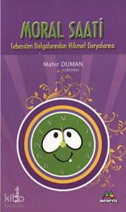 Moral Saati; Tebessüm Dalgalarından Hikmet Deryalarına