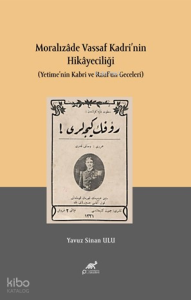 Moralızâde Vassaf Kadri’nin Hikâyeciliği; (Yetime’nin Kabri ve Rauf’un Geceleri)