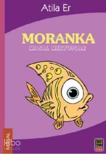 Moranka; Masal Mektuplar
