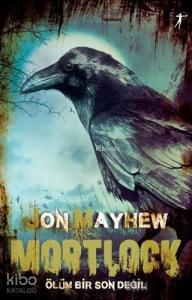 Mortlock; Ölüm Bir Son Değil