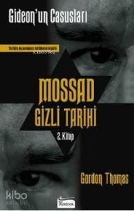 Mossad Gizli Tarihi; Gideon' un Casusları 2. Kitap