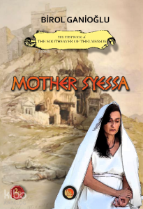 Mother Syessa ;The First Book of The Soothsayer of Thelmessos