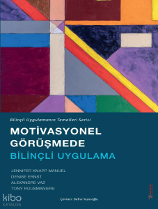 Motivasyonel Görüşmede Bilinçli Uygulama