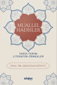 Muallel Hadisler;Tarih, Terim, Literatür, Örnekler