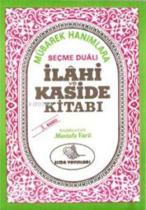 Mübarek Hanımlara Seçme Dualı İlahi Kaside
