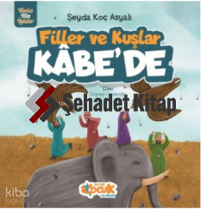 Mucize Altın Öyküler - Filler Ve Kuşlar Kâbe'de