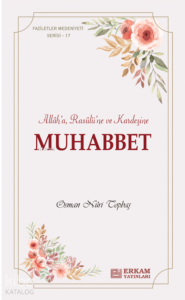 Muhabbet ;Faziletler Medeniyeti Serisi - 17