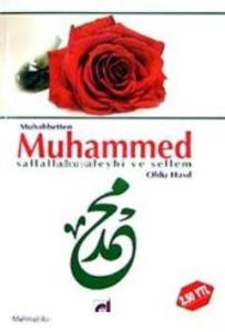 Muhabbeten Muhammed Sallallahu Aleyhi ve Sellem  Oldu Hasıl
