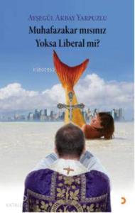Muhafazakâr mısınız Yoksa Liberal mi?