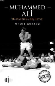 Muhammed Ali; Baştan Sona Bir Hayat