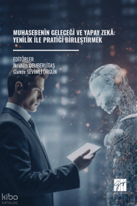 Muhasebenin Geleceği ve Yapay Zekâ: Yenilik İle Pratiği Birleştirmek