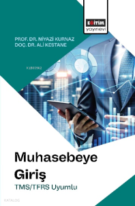 Muhasebeye Giriş;TMS - TFRS Uyumlu