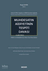 Muhdesatın Aidiyetinin Tespiti Davası (Ciltli);Hâkim ve Avukatlar İçin A'dan Z'ye Dava Süreci